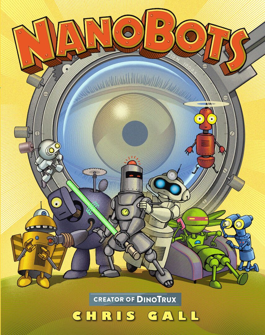 NanoBots by Chris Gall | The Picture Book Review